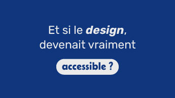 BLOG ACCESSIBILITE DESIGN